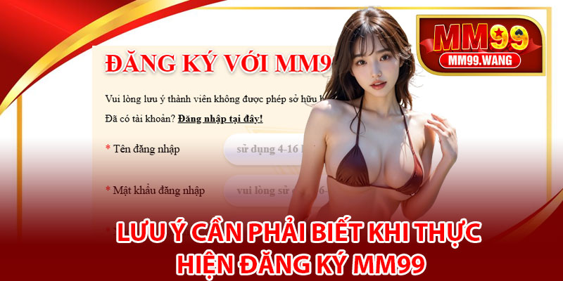 Lưu ý cần phải biết khi thực hiện đăng ký MM99